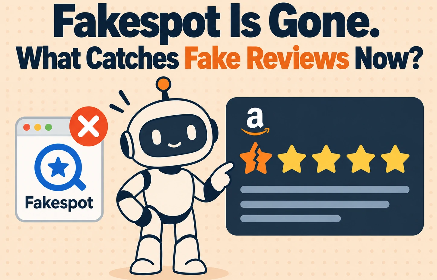 Fakespot Is Gone. Here’s What Actually Catches Fake Amazon Reviews Now
