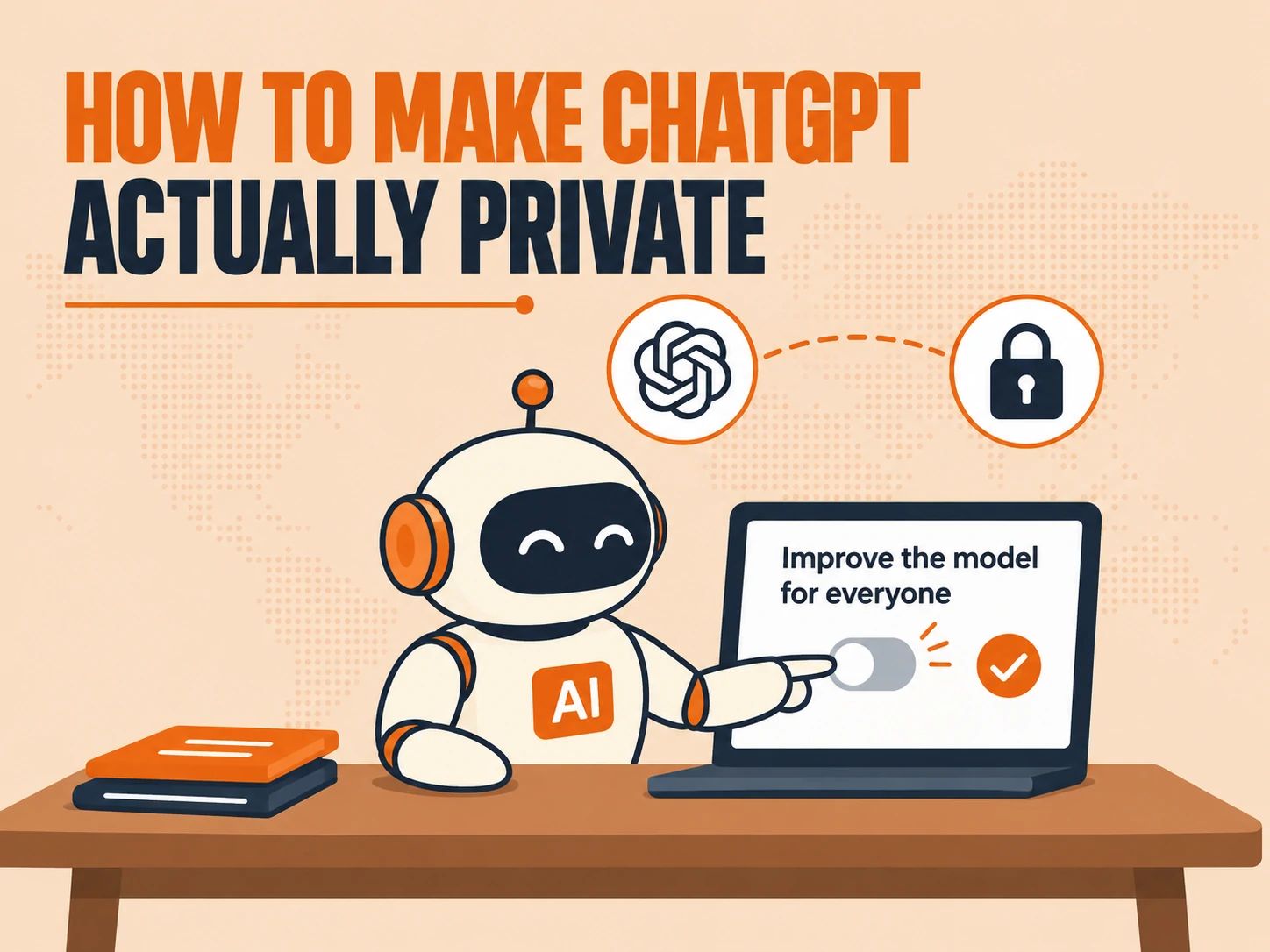 How Do I Make My ChatGPT Private?